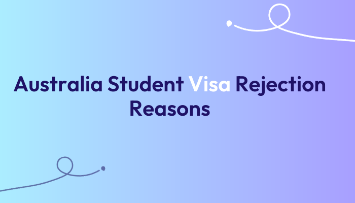 Australia-Student-Visa-Rejection-Reasons